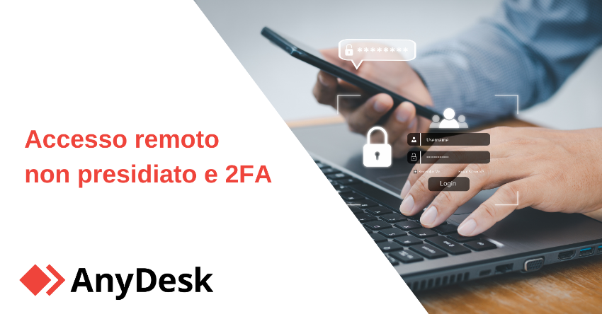Accesso Remoto Non Presidiato e 2FA